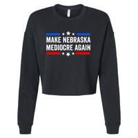 Make Nebraska Mediocre Again Cropped Pullover Crew