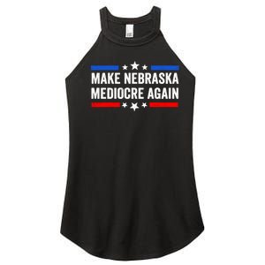 Make Nebraska Mediocre Again Women's Perfect Tri Rocker Tank