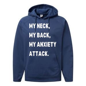 My Neck My Back My Anxiety Attack Performance Fleece Hoodie