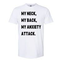 My Neck My Back My Anxiety Attack Softstyle CVC T-Shirt