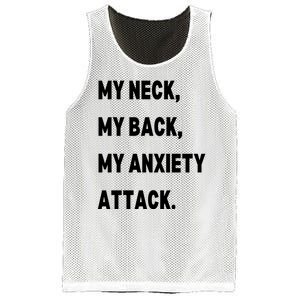 My Neck My Back My Anxiety Attack Mesh Reversible Basketball Jersey Tank