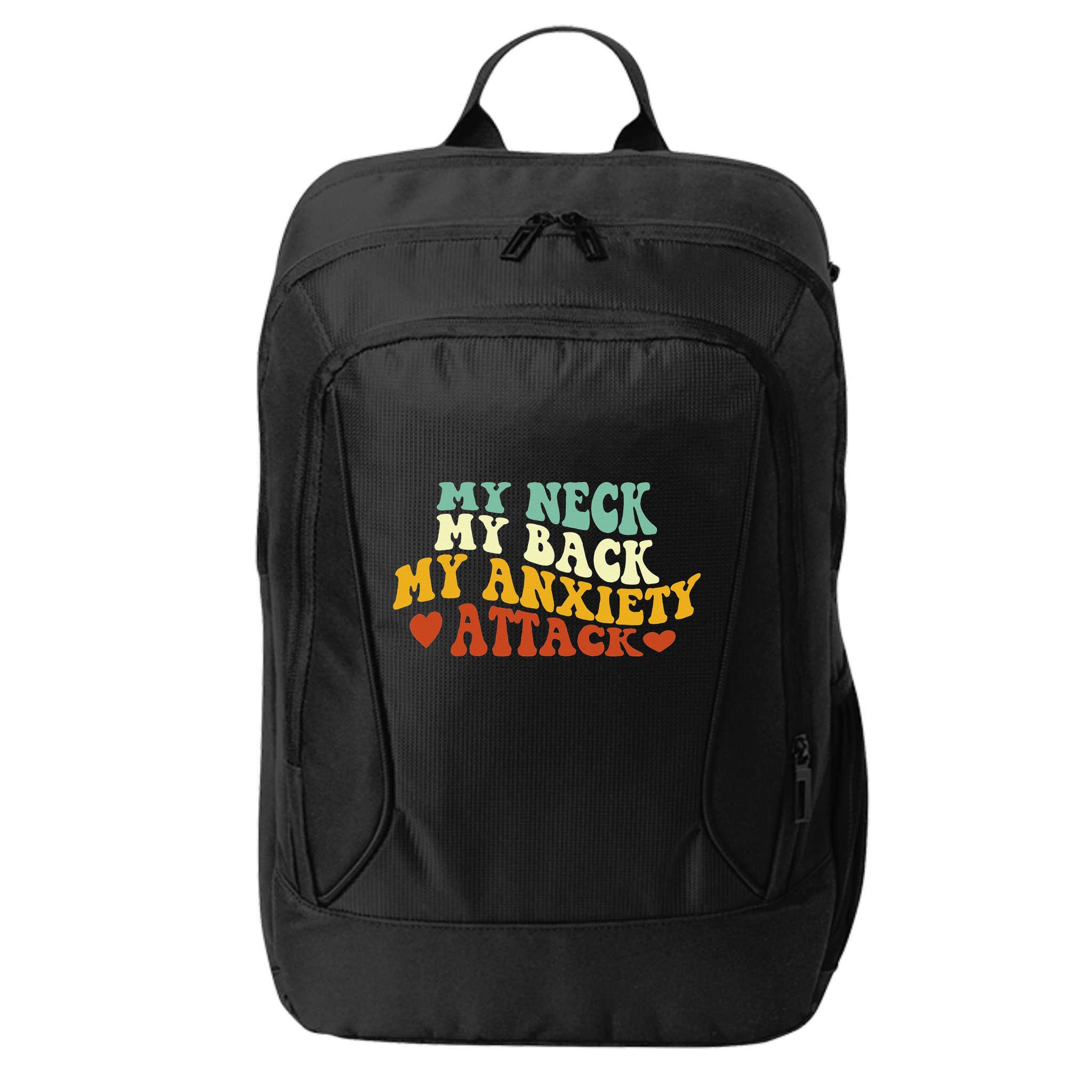 My Neck My Back My Anxiety Attack Funny City Backpack