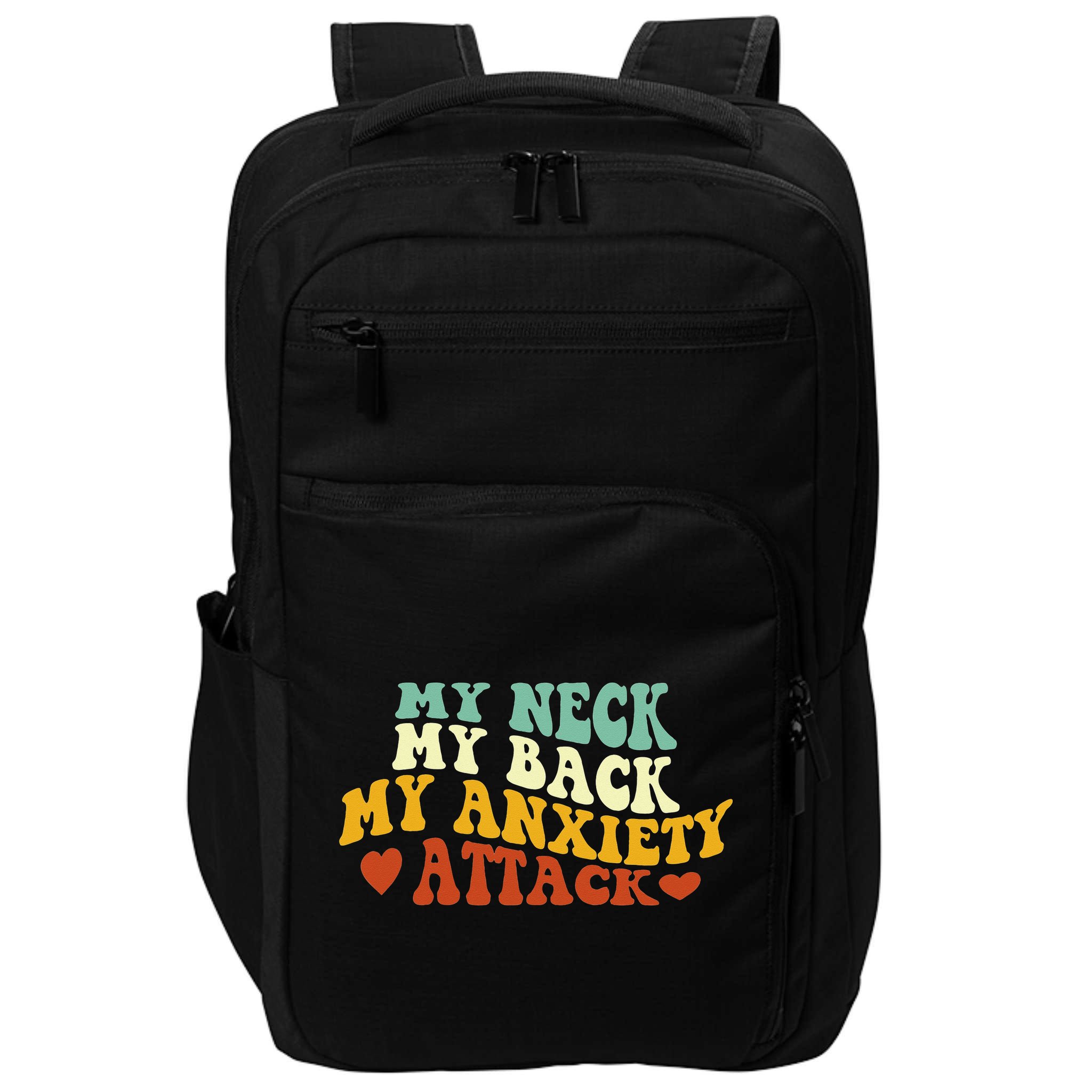 My Neck My Back My Anxiety Attack Funny Impact Tech Backpack