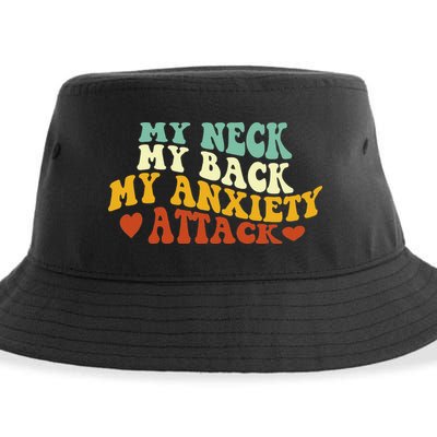 My Neck My Back My Anxiety Attack Funny Sustainable Bucket Hat