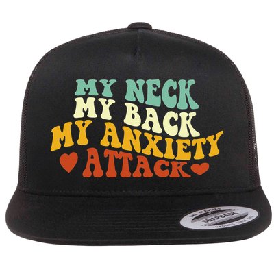 My Neck My Back My Anxiety Attack Funny Flatbill Hat