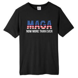 Maga Now More Than Ever 2024 Election Trump For President Gift Tall Fusion ChromaSoft Performance T-Shirt