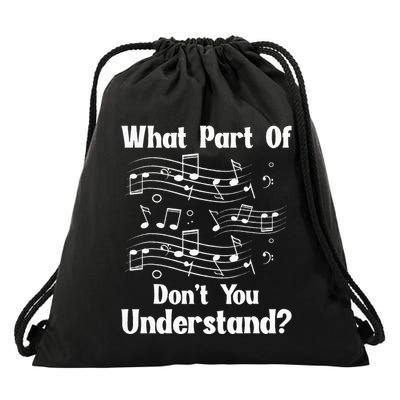 Music Notes Musician What Part Of Dont You Understand Drawstring Bag