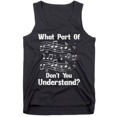 Music Notes Musician What Part Of Dont You Understand Tank Top
