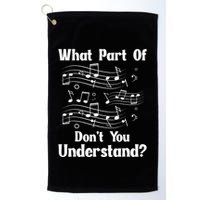 Music Notes Musician What Part Of Dont You Understand Golf Towel