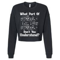 Music Notes Musician What Part Of Dont You Understand Cropped Pullover Crew