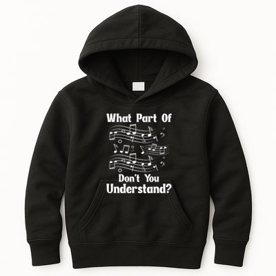 Music Notes Musician What Part Of Dont You Understand Kids Hoodie