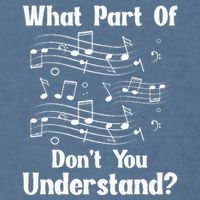 Music Notes Musician What Part Of Dont You Understand Garment-Dyed Sweatshirt