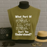 Music Notes Musician What Part Of Dont You Understand Garment-Dyed Women's Muscle Tee