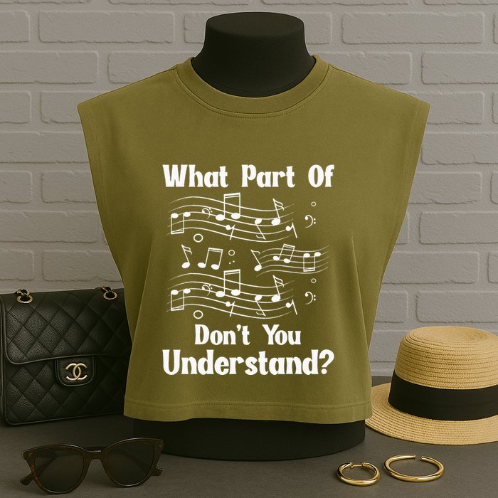 Music Notes Musician What Part Of Dont You Understand Garment-Dyed Women's Muscle Tee