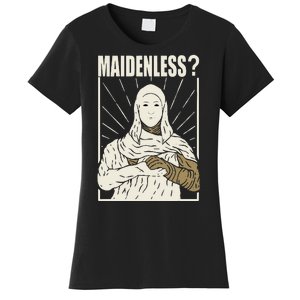 Maidenless No Maidens Women's T-Shirt