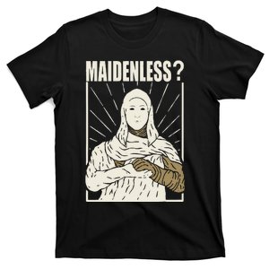 Maidenless No Maidens T-Shirt