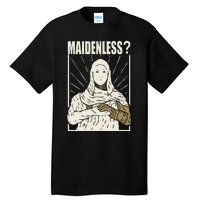 Maidenless No Maidens Tall T-Shirt