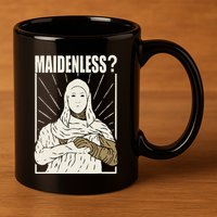 Maidenless No Maidens 11oz C Handle Ceramic Mug