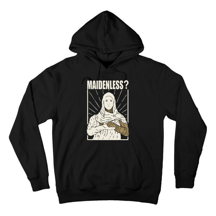 Maidenless No Maidens Tall Hoodie