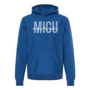 Micu Nurse Medical Intensive Care Unit Nurse Rn Nurse Gift Premium Hoodie