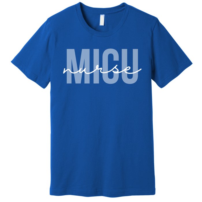 Micu Nurse Medical Intensive Care Unit Nurse Rn Nurse Gift Premium T-Shirt