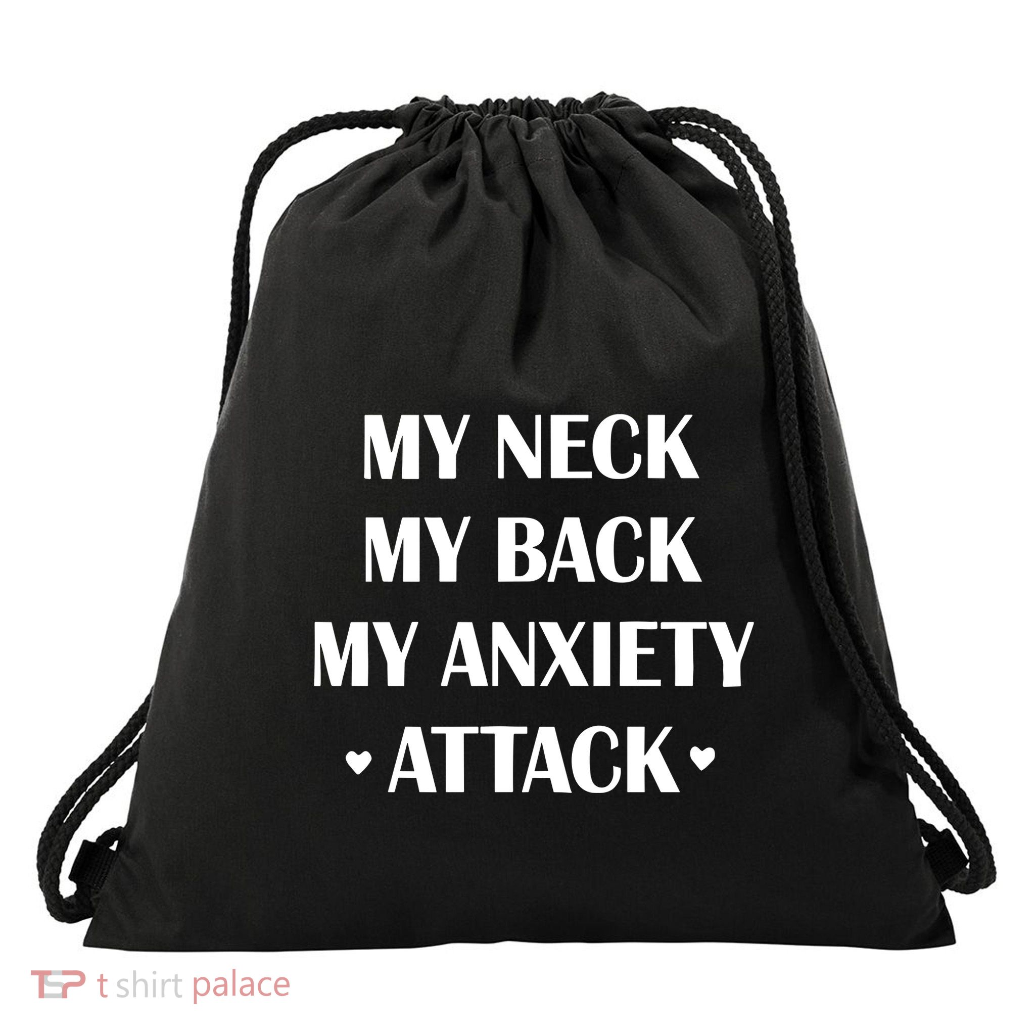 My Neck My Back My Anxiety Attack Drawstring Bag