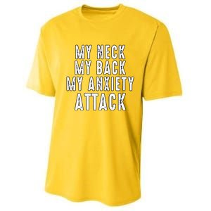 My Neck My Back My Anxiety Attack Performance Sprint T-Shirt