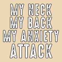 My Neck My Back My Anxiety Attack Zip Tote Bag