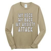 My Neck My Back My Anxiety Attack Tall Long Sleeve T-Shirt