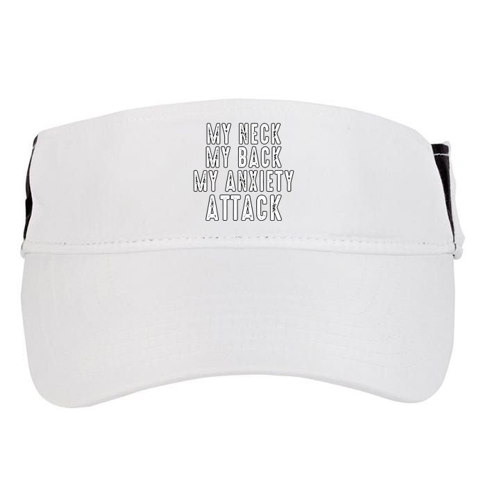 My Neck My Back My Anxiety Attack Adult Drive Performance Visor