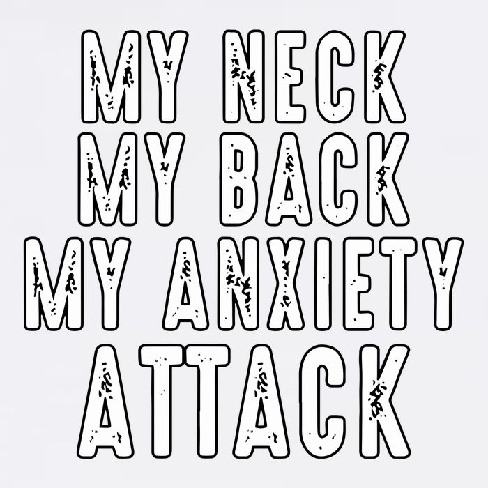 My Neck My Back My Anxiety Attack Golf Towel