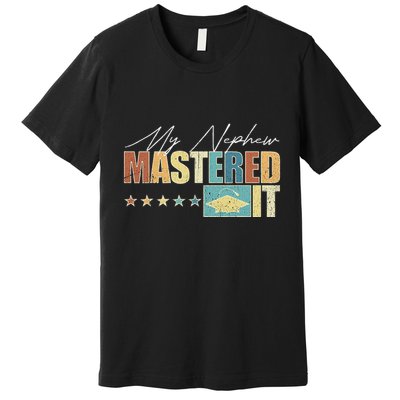 My Nephew Mastered It Class Of 2024 Vintage Masters Premium T-Shirt