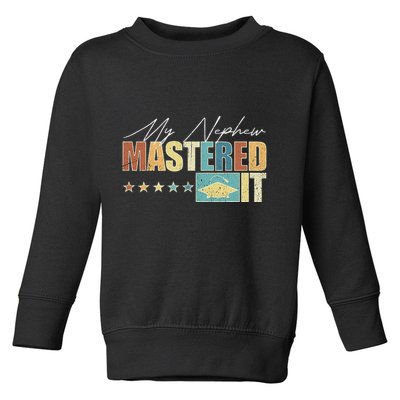 My Nephew Mastered It Class Of 2024 Vintage Masters Toddler Sweatshirt