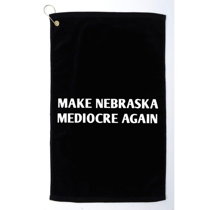 Make Nebraska Mediocre Again Golf Towel