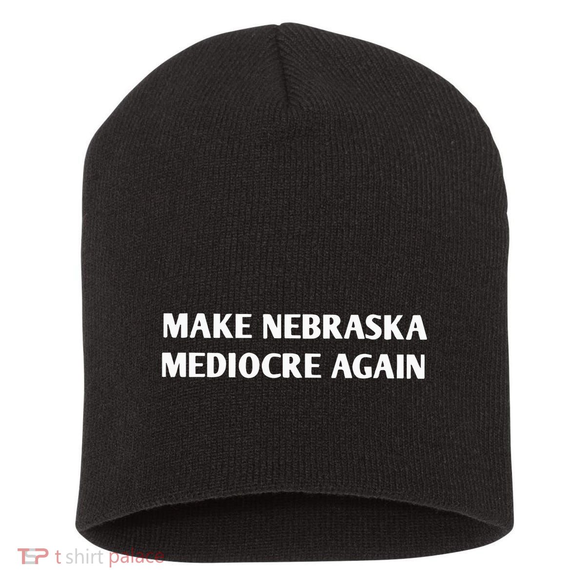 Make Nebraska Mediocre Again Short Acrylic Beanie