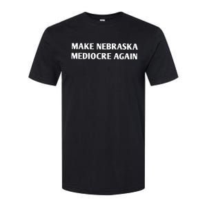 Make Nebraska Mediocre Again Softstyle CVC T-Shirt