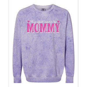 My New Name Is Mommy New Mom Mother's Day Mama Grandma Colorblast Crewneck Sweatshirt