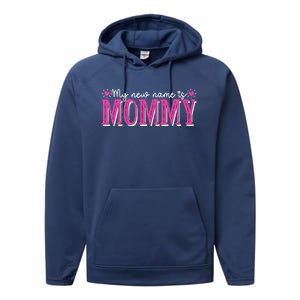 My New Name Is Mommy New Mom Mother's Day Mama Grandma Performance Fleece Hoodie