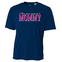 My New Name Is Mommy New Mom Mother's Day Mama Grandma Cooling Performance Crew T-Shirt