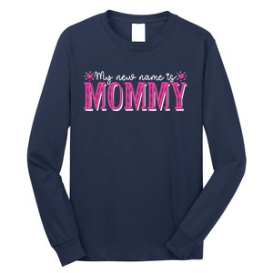 My New Name Is Mommy New Mom Mother's Day Mama Grandma Long Sleeve Shirt