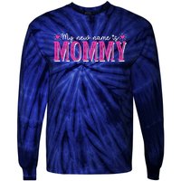 My New Name Is Mommy New Mom Mother's Day Mama Grandma Tie-Dye Long Sleeve Shirt