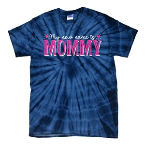 My New Name Is Mommy New Mom Mother's Day Mama Grandma Tie-Dye T-Shirt