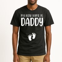 My New Name Is Daddy Happy Father Day Pregnancy Announcement Tall T-Shirt