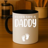 My New Name Is Daddy Happy Father Day Pregnancy Announcement Mug