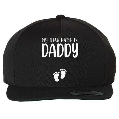 My New Name Is Daddy Happy Father Day Pregnancy Announcement Wool Snapback Cap