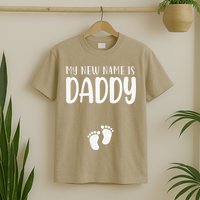 My New Name Is Daddy Happy Father Day Pregnancy Announcement T-Shirt