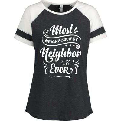 Most Neighborliest Neighbor Ever Gift Enza Ladies Jersey Colorblock Tee