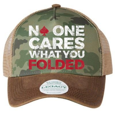 Mens No One Cares What You Folded Funny Poker Legacy Tie Dye Trucker Hat