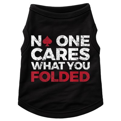 Mens No One Cares What You Folded Funny Poker Doggie Tank