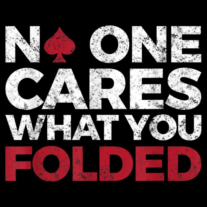 Mens No One Cares What You Folded Funny Poker Flexfit Unipanel Trucker Cap